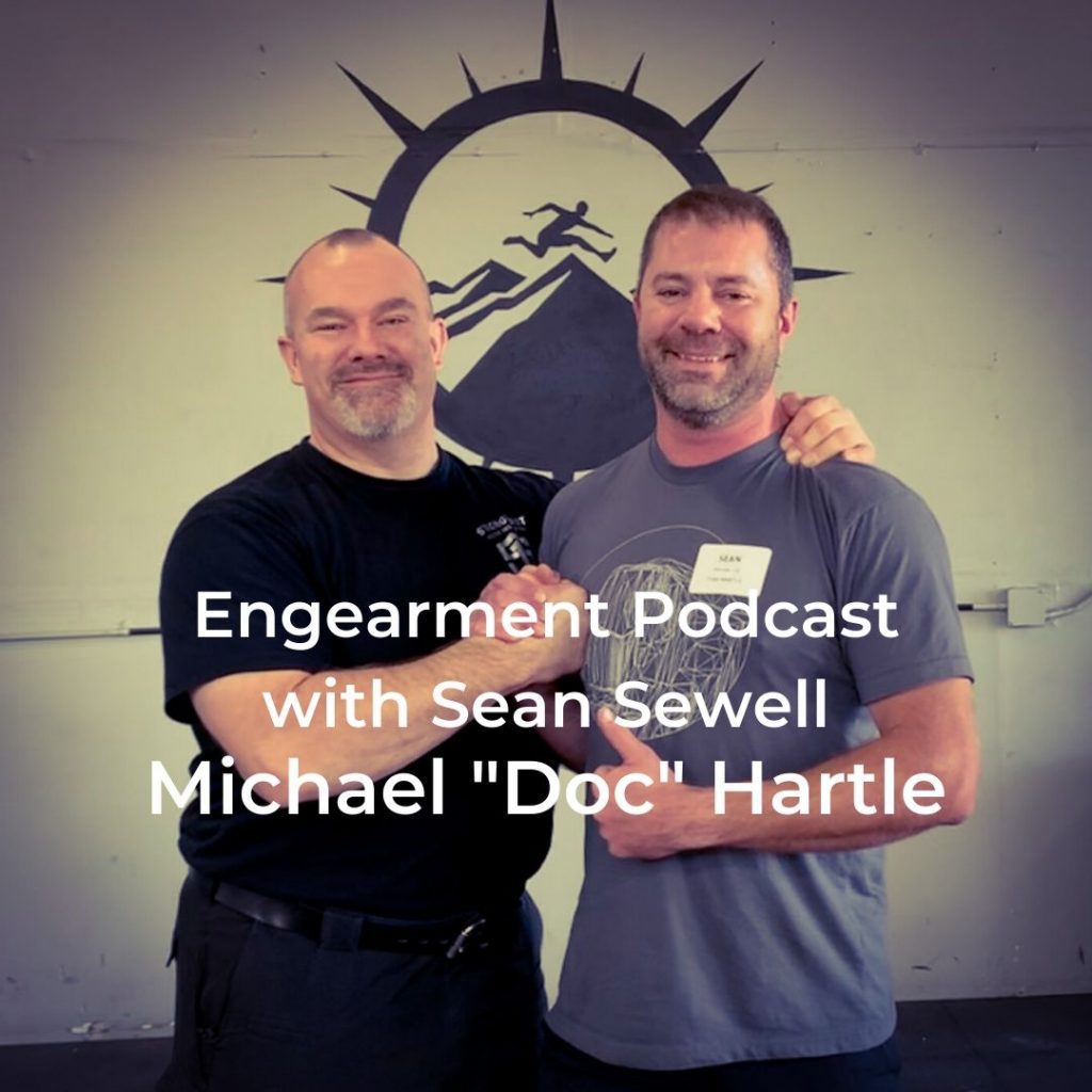 Engearment Podcast with Sean Sewell – Michael “Doc” Hartle CSCS, CCSP Master SFG Instructor