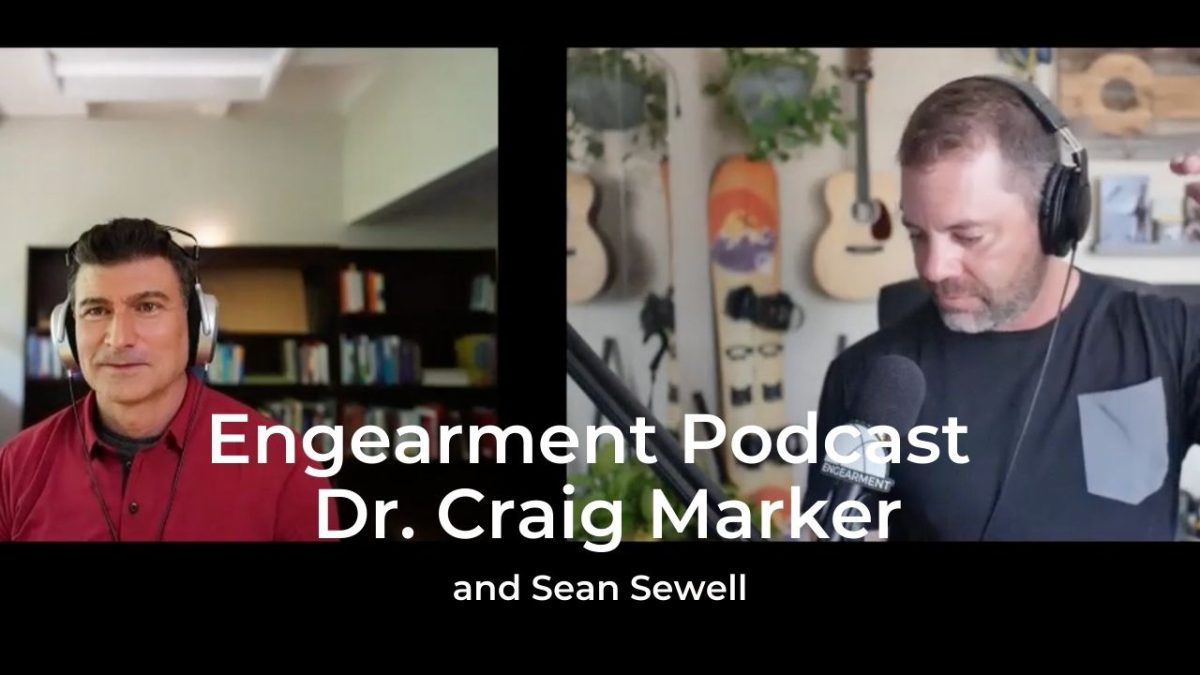Engearment Podcast with Sean Sewell – Dr. Craig Marker on Training for AntiFragility