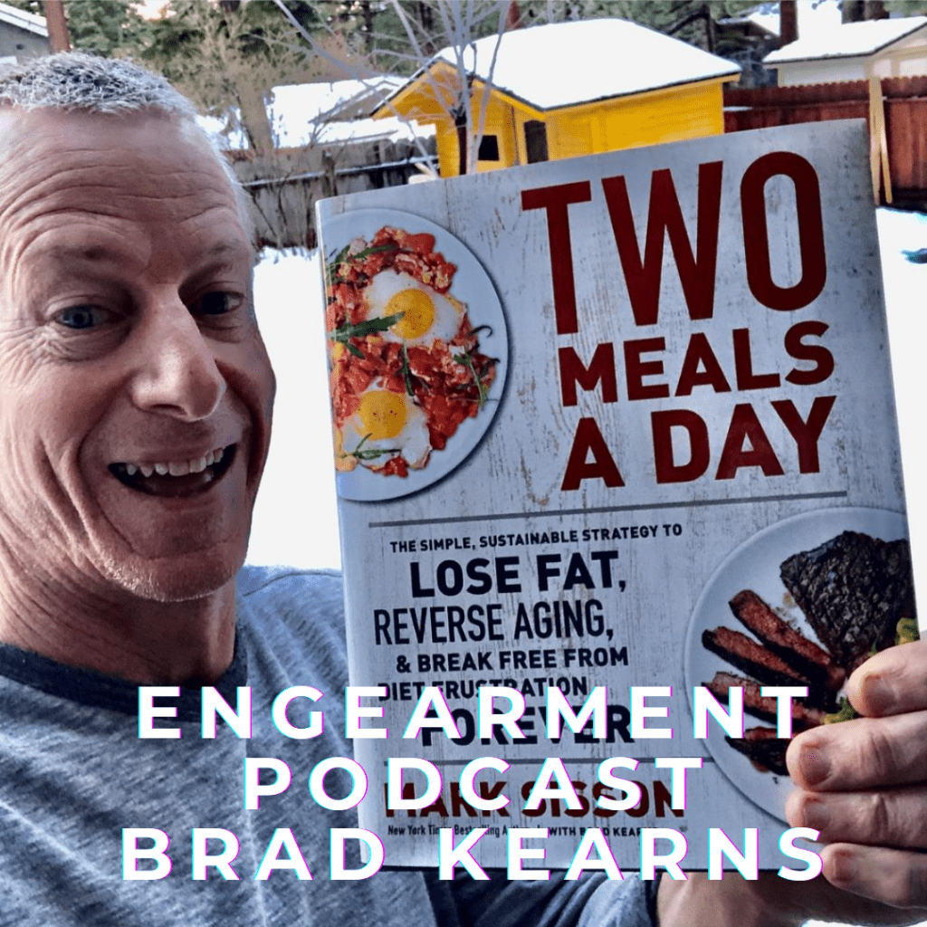 Engearment Podcast Brad Kearns Round 2 - Two Meals a Day Book 1